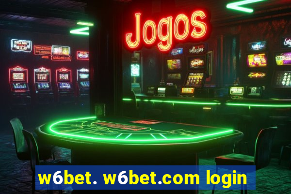 w6bet. w6bet.com login